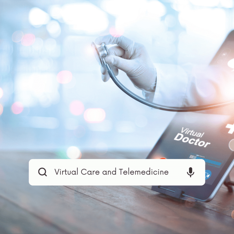 Virtual Care and Telemedicine
