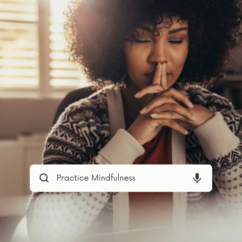 Practice Mindfulness