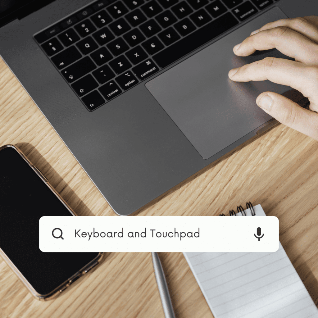 Keyboard and Touchpad