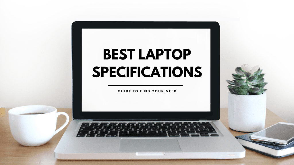 Best Laptop Specifications