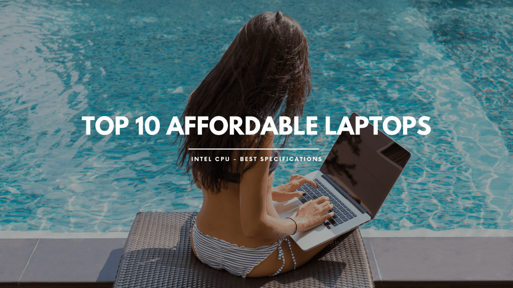 Top 10 Affordable Laptops