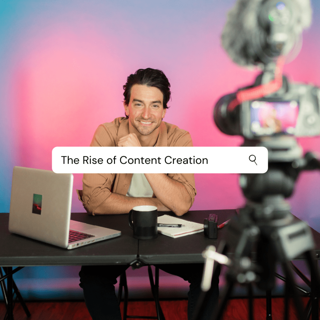 The Rise of Content Creation