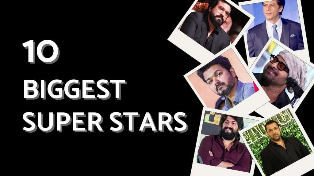 10 Biggest super starts of indian cinema