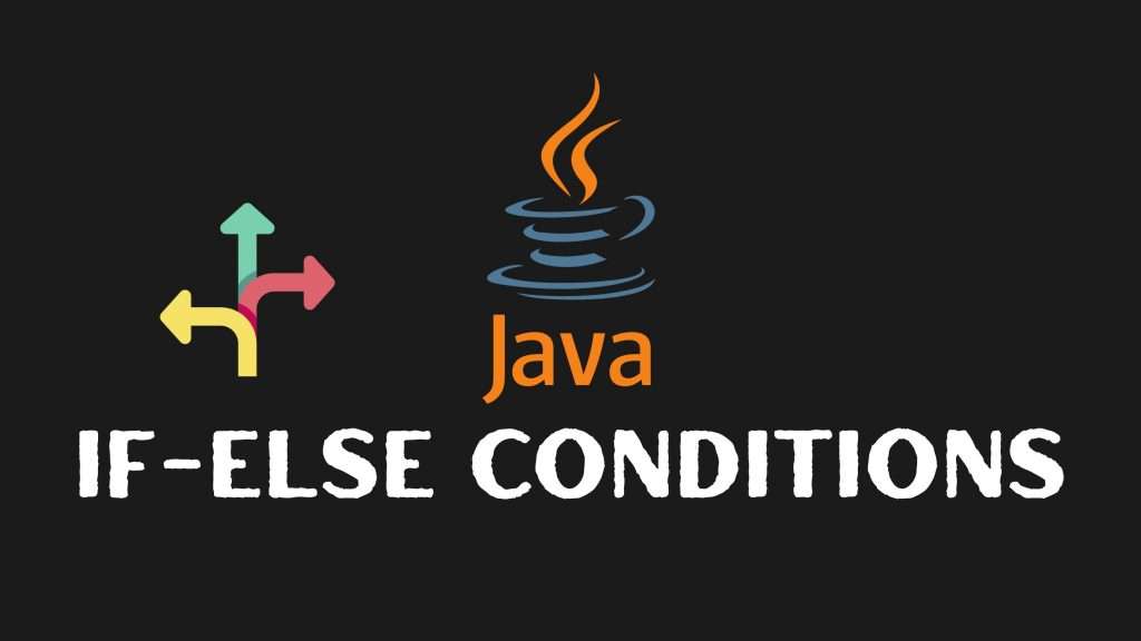 if-else conditions java