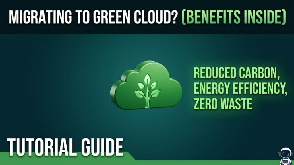 What are the environmental benefits of migrating to Green Cloud infrastructure
